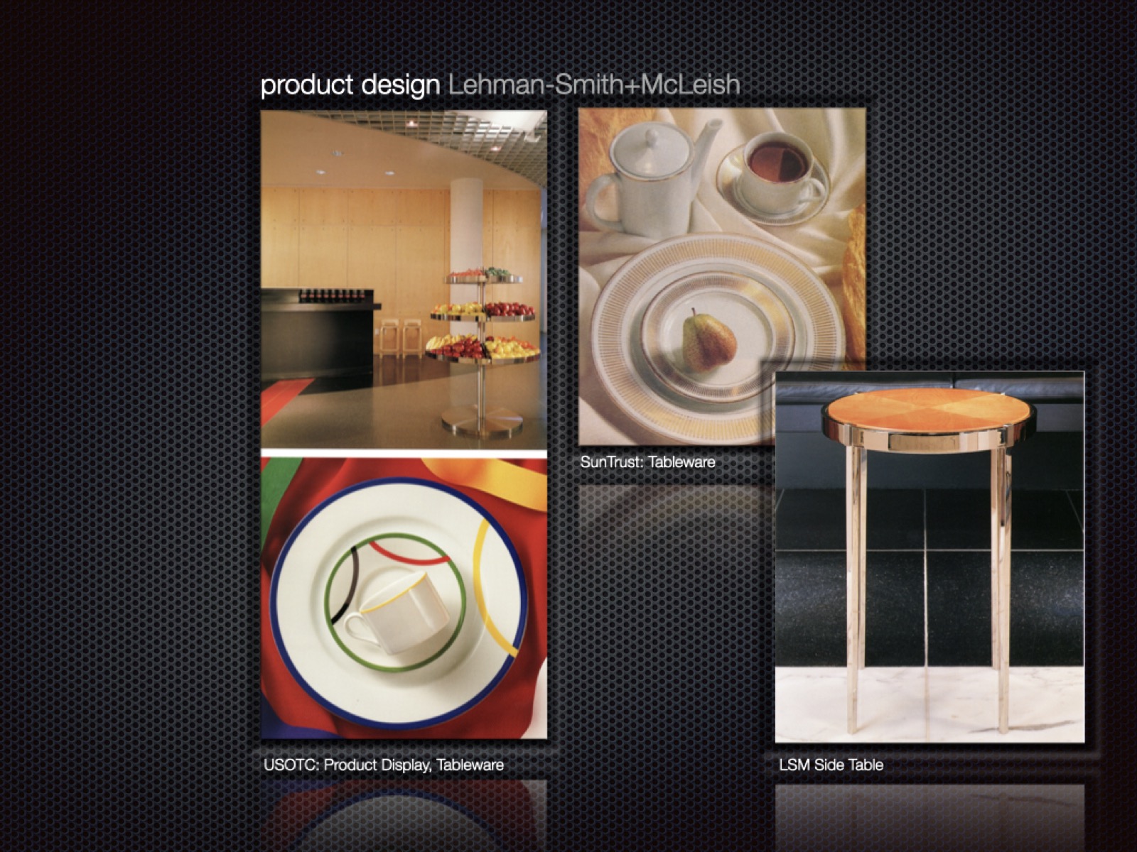 Product design: USOTC tableware & LSM side table
